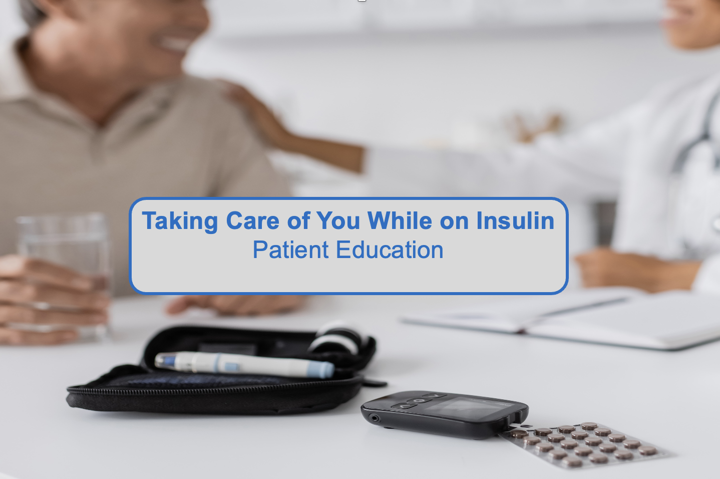 Taking Care Of You While On Insulin